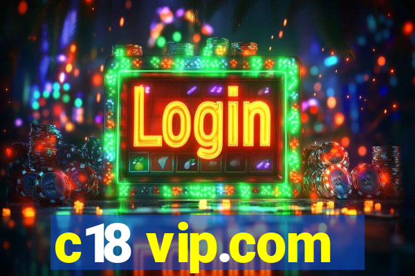 c18 vip.com