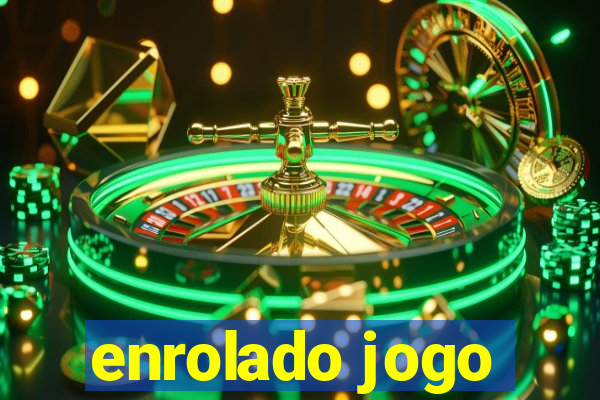 enrolado jogo