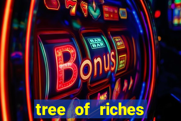 tree of riches slot machine