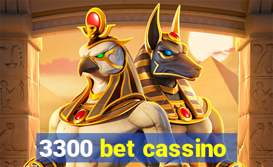 3300 bet cassino