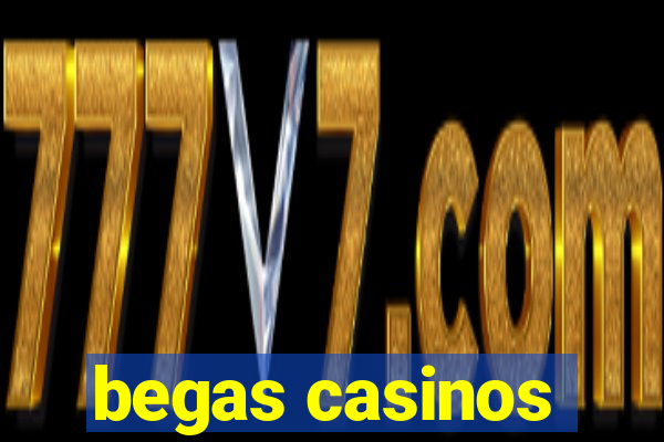 begas casinos