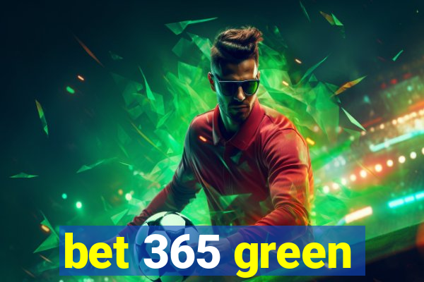 bet 365 green