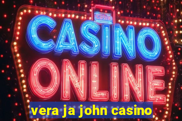 vera ja john casino