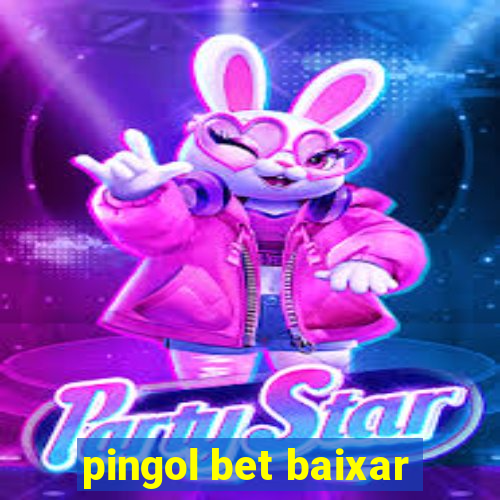 pingol bet baixar