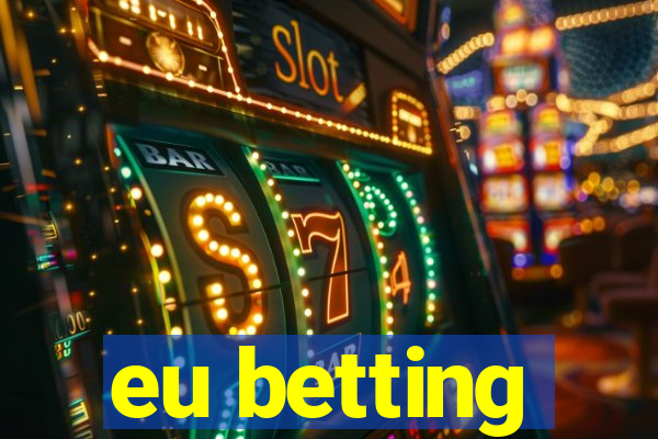 eu betting