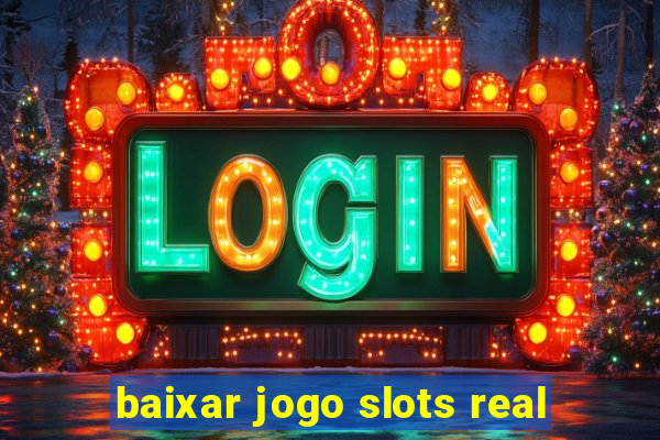 baixar jogo slots real