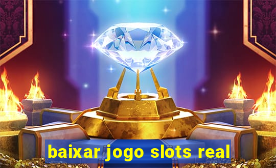 baixar jogo slots real