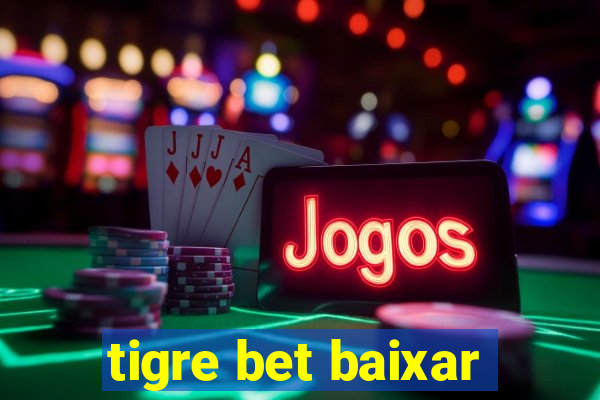 tigre bet baixar