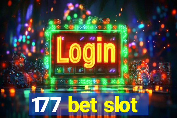 177 bet slot