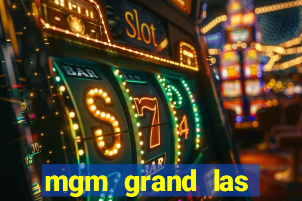 mgm grand las vegas casino