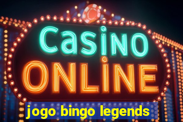 jogo bingo legends