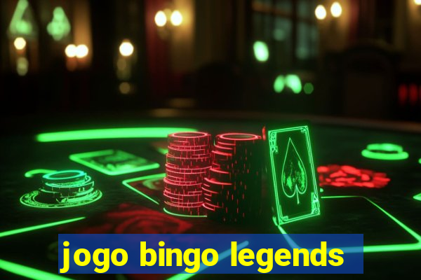 jogo bingo legends