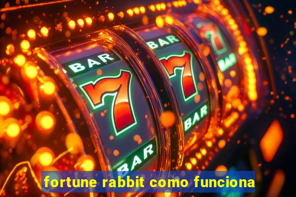 fortune rabbit como funciona