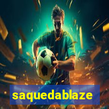 saquedablaze