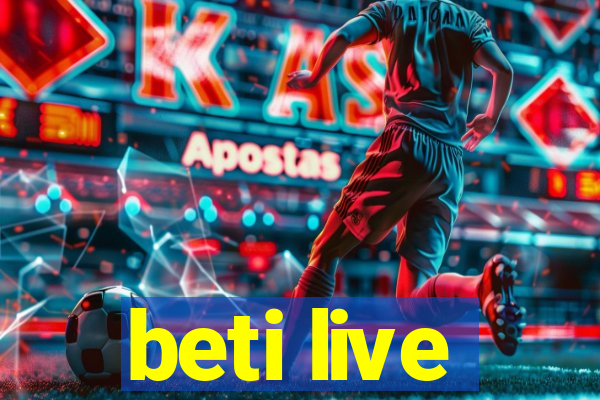 beti live