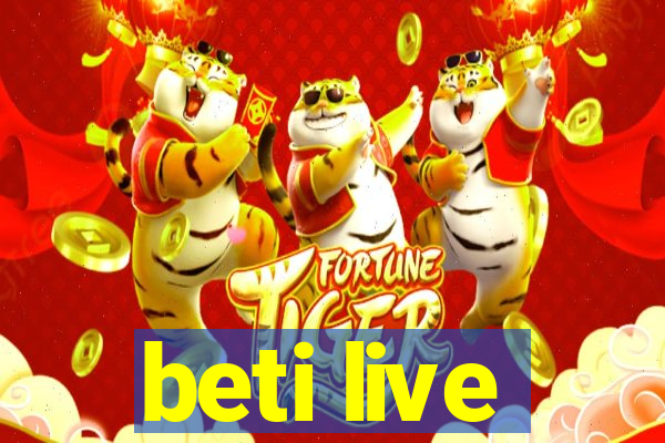 beti live