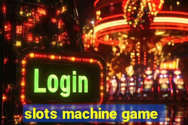 slots machine game