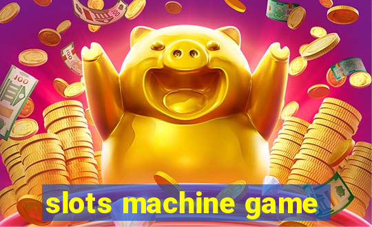 slots machine game