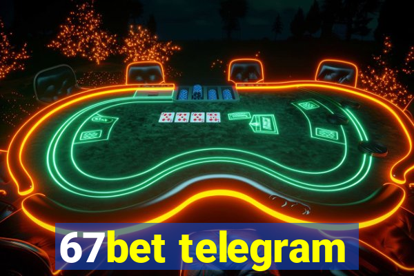 67bet telegram