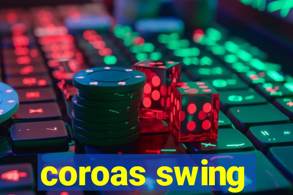 coroas swing