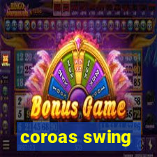 coroas swing