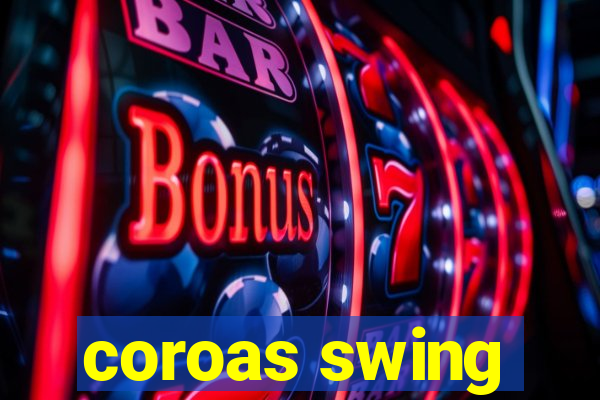 coroas swing