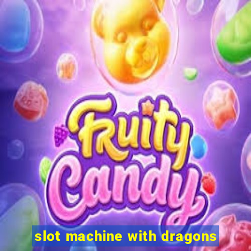 slot machine with dragons