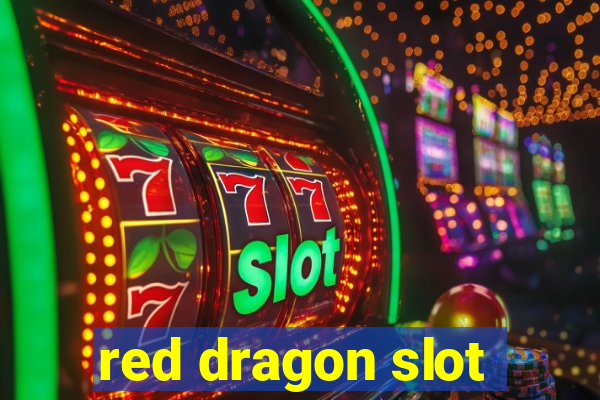 red dragon slot