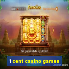 1 cent casino games