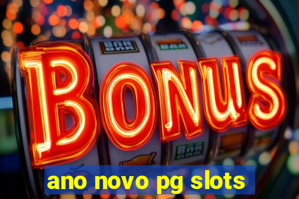 ano novo pg slots