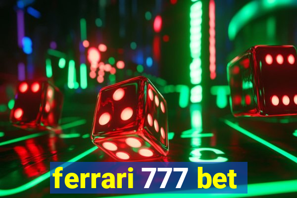 ferrari 777 bet