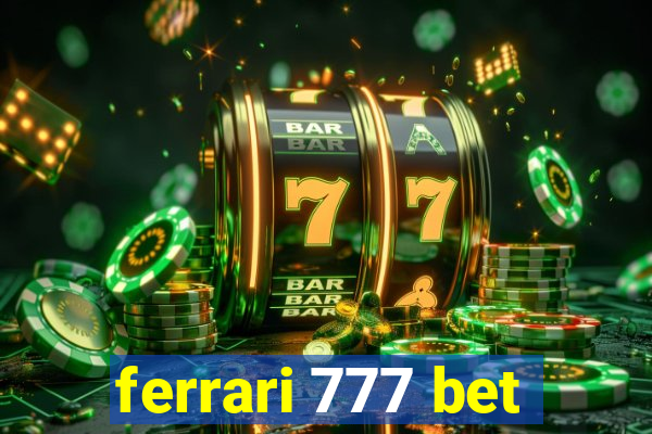 ferrari 777 bet