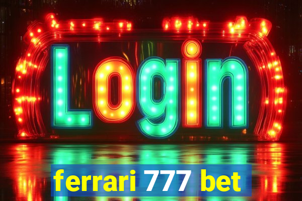 ferrari 777 bet