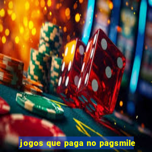 jogos que paga no pagsmile