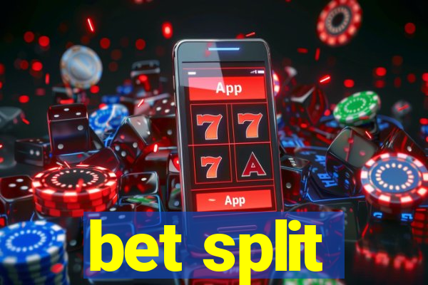 bet split