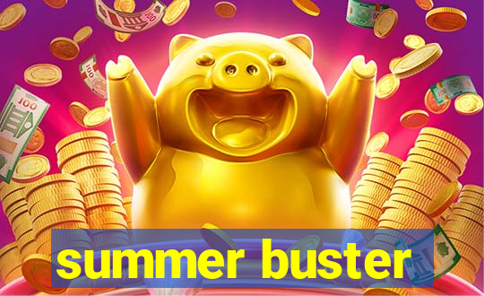 summer buster