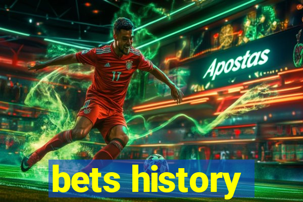 bets history