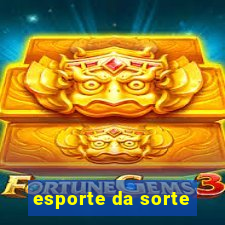 esporte da sorte