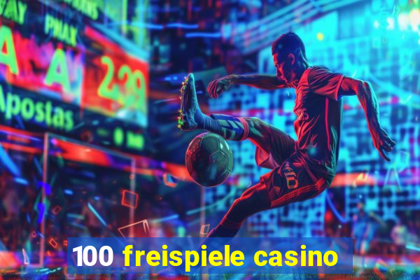 100 freispiele casino