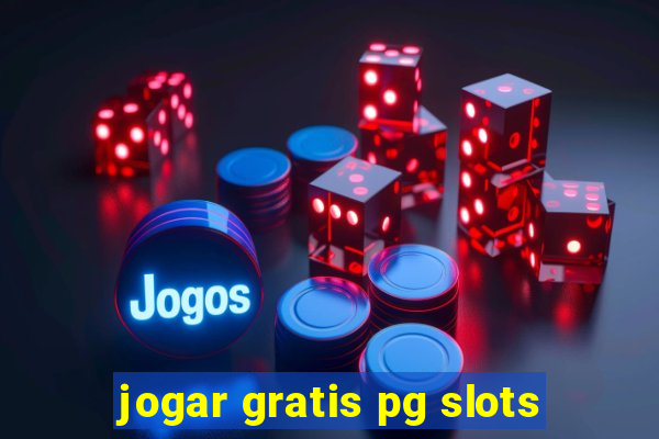 jogar gratis pg slots