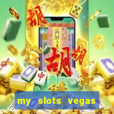 my slots vegas casino online