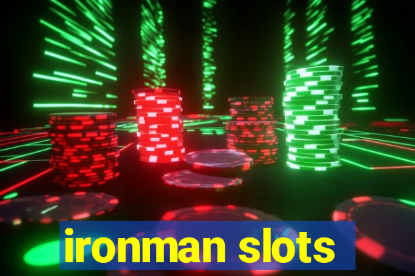 ironman slots