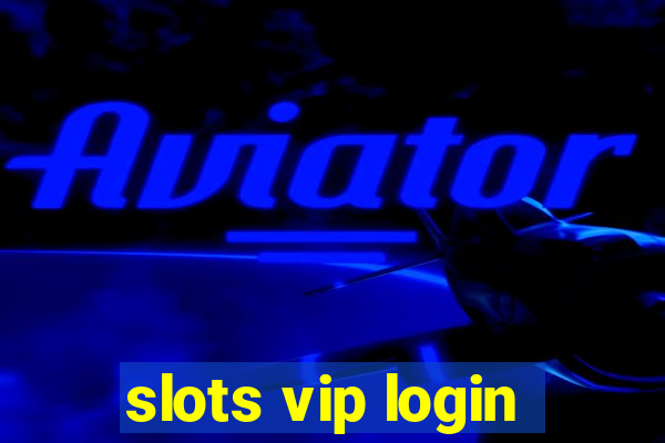 slots vip login