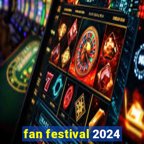 fan festival 2024