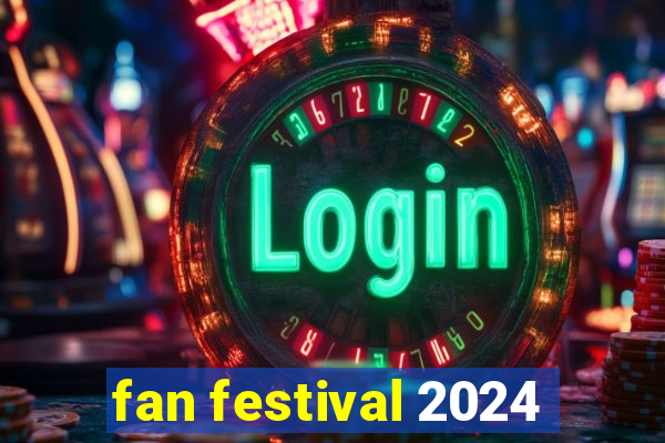 fan festival 2024