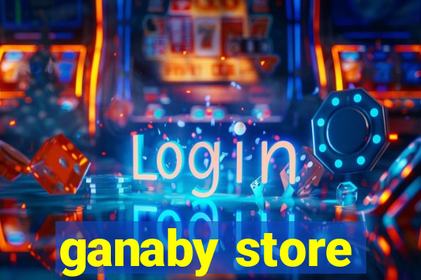 ganaby store