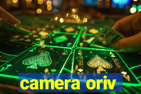 camera oriv