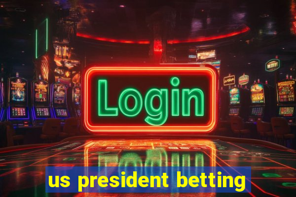 us president betting