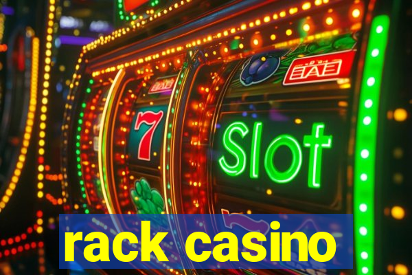 rack casino