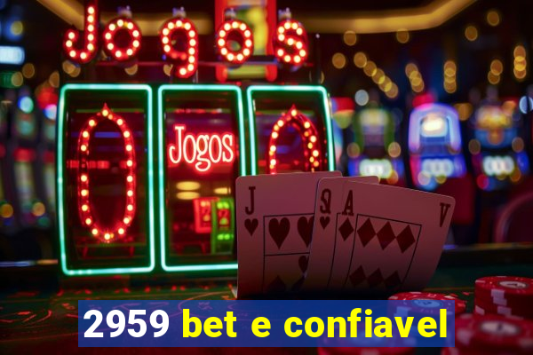 2959 bet e confiavel